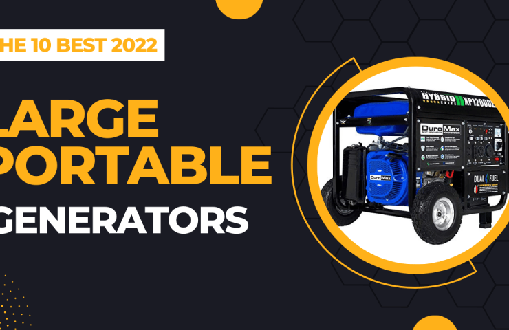 10 Best Large Portable Generators 2022